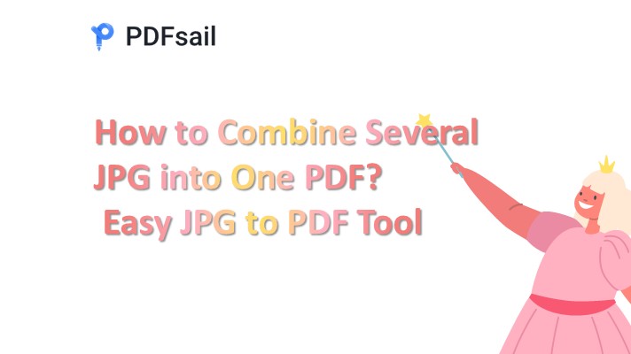 How to Combine Several JPG into One PDF? Easy JPG to PDF Tool