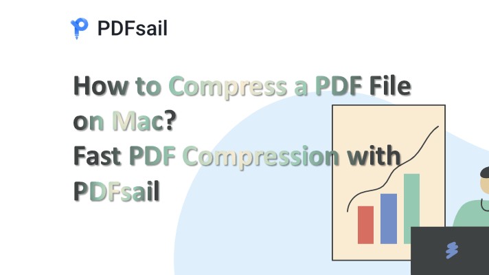 How to Compress a PDF File on Mac? Fast PDF Compression with PDFsail