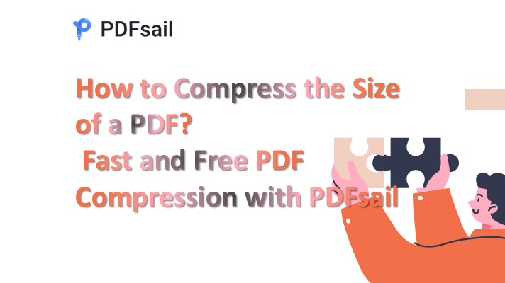 How to Compress the Size of a PDF?  Fast and Free PDF Compression with PDFsail