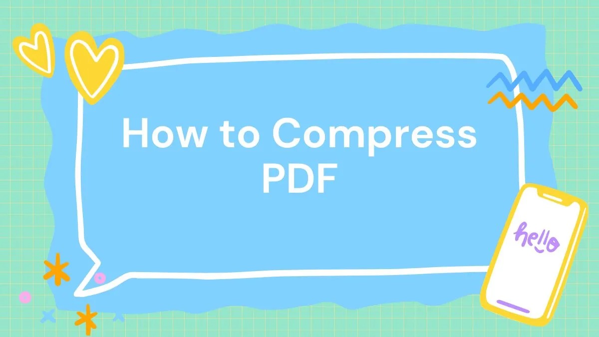 How to Efficiently Compress PDF Files: A Comprehensive Guide