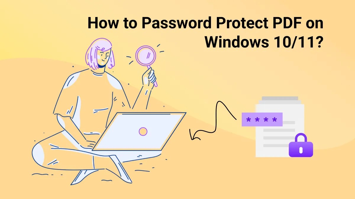 How to Efficiently Encrypt PDF Files on Windows 10/11: Two Essential Methods