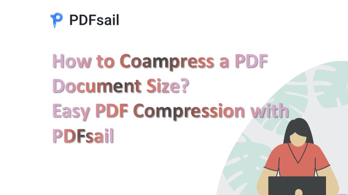 How to Compress a PDF Document Size? Easy PDF Compression with PDFsail