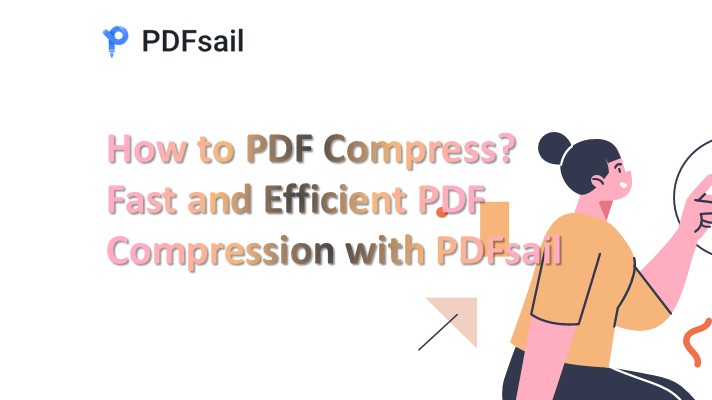 How to PDF Compress? Fast and Efficient PDF Compression with PDFsail