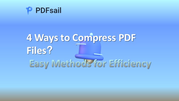 4 Ways to Compress PDF Files？ Easy Methods for Efficiency